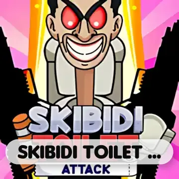 Skibidi Toilet Attack