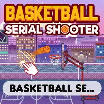 Basketball Serial Shooter